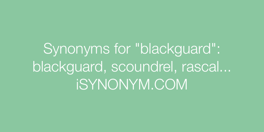 Synonyms blackguard
