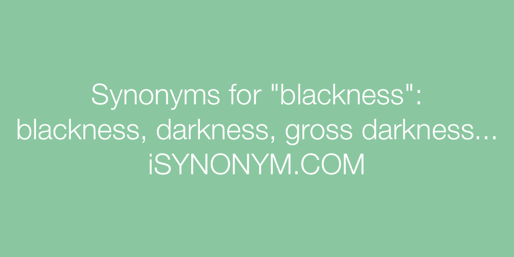 Synonyms blackness