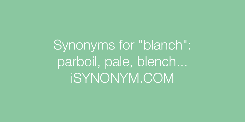 Synonyms blanch
