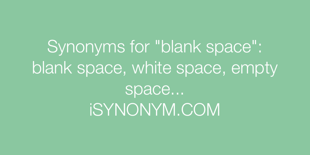 Synonyms blank space