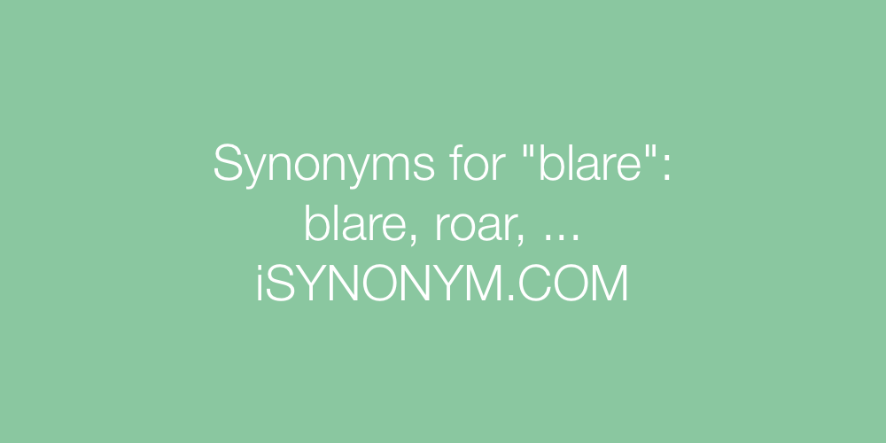 Synonyms blare