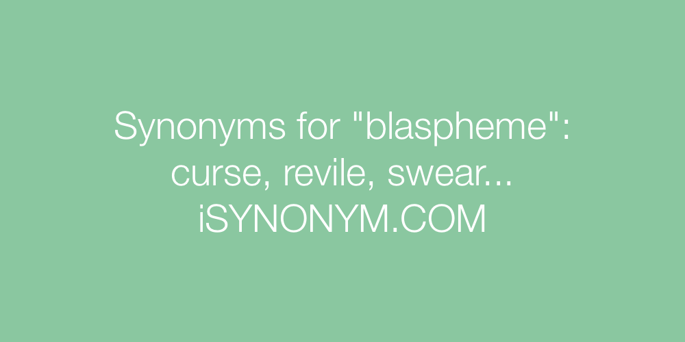Synonyms blaspheme