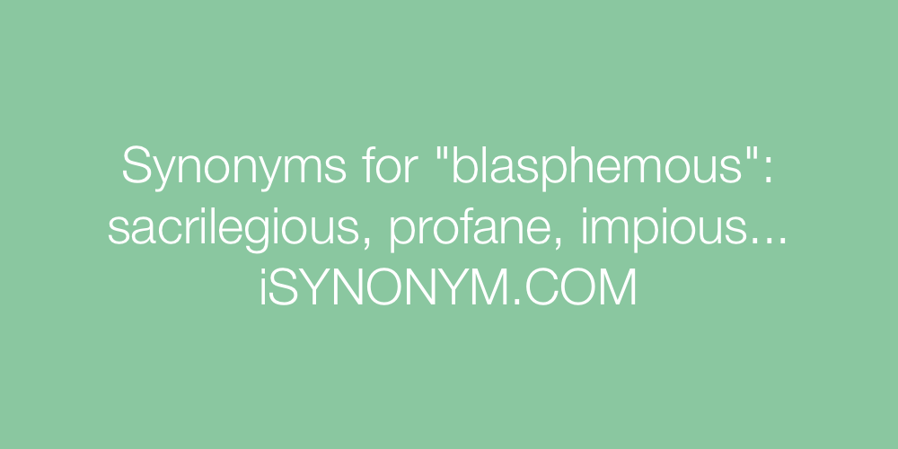 Synonyms blasphemous