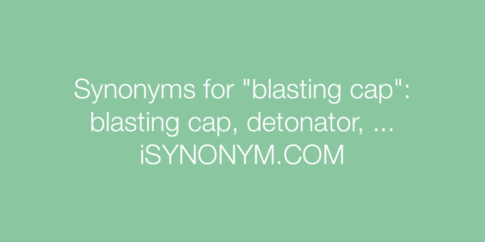 Synonyms blasting cap
