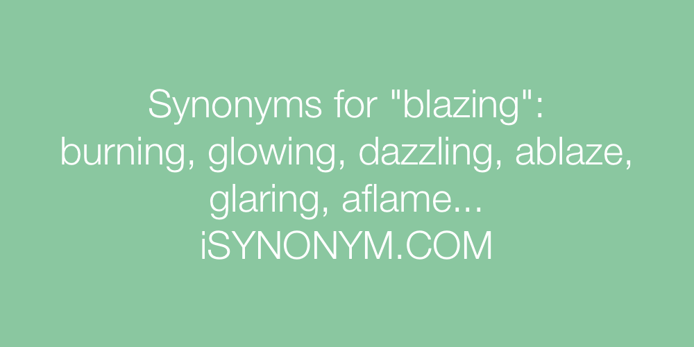 Synonyms blazing