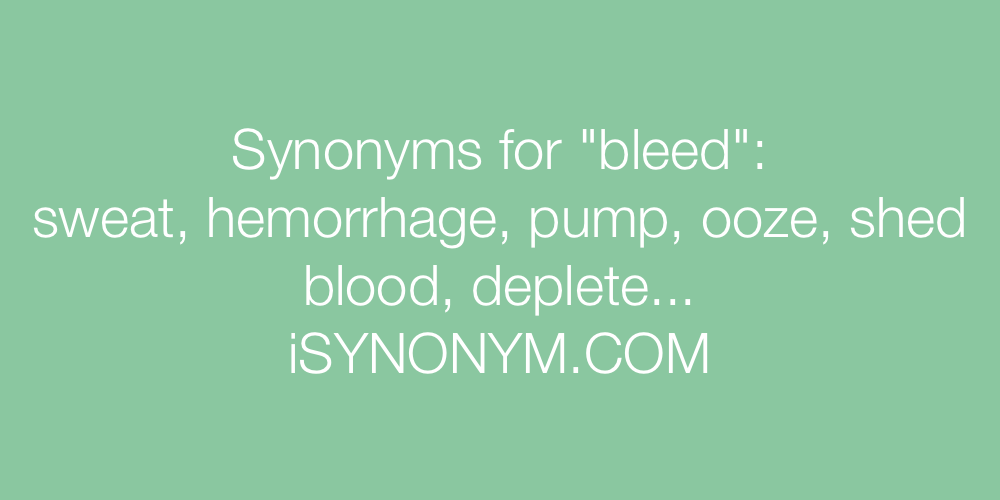 Synonyms bleed