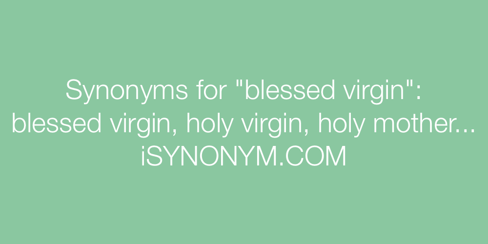 Synonyms blessed virgin