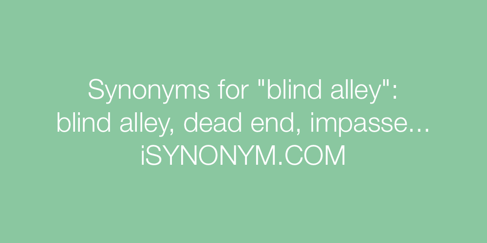 Synonyms blind alley