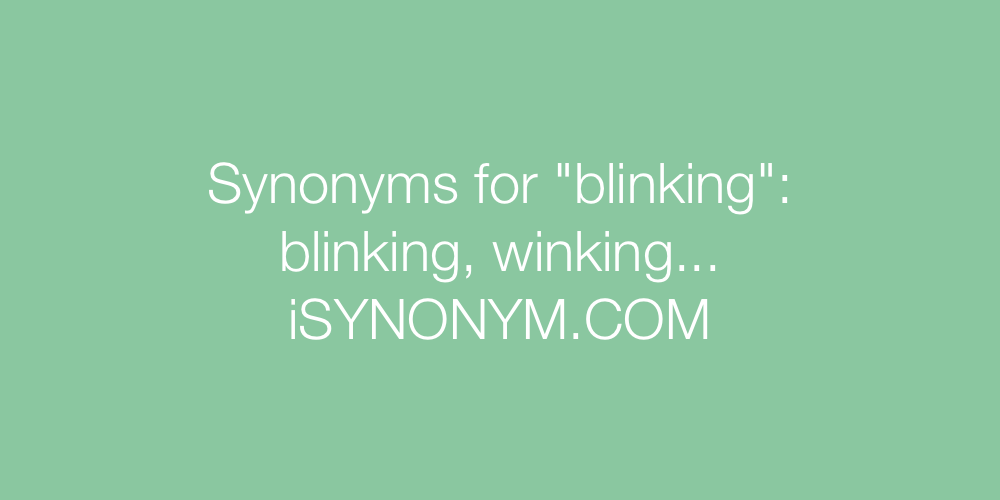 Synonyms blinking