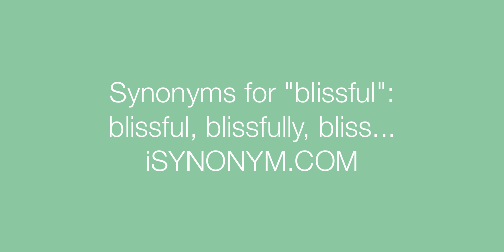 Synonyms blissful