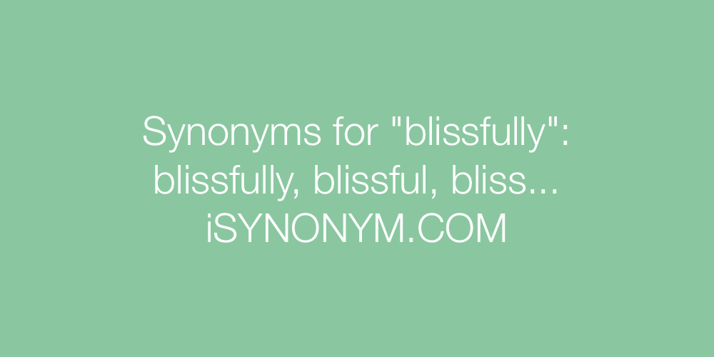 Synonyms blissfully