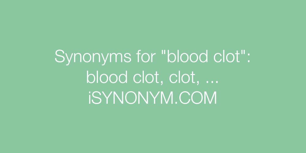 Synonyms blood clot