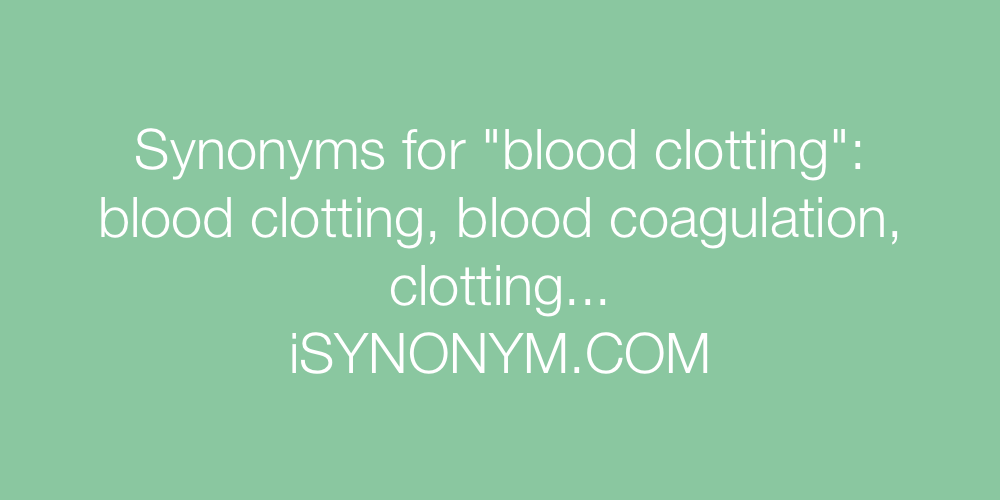 Synonyms blood clotting