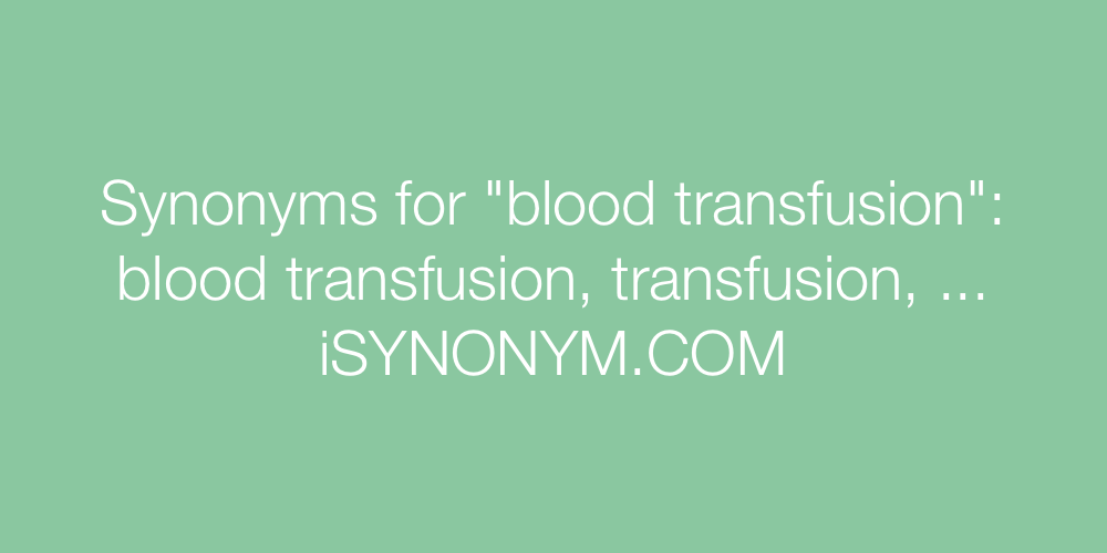 Synonyms blood transfusion