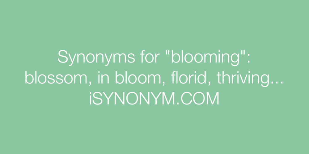 Synonyms blooming