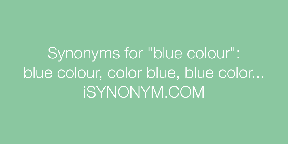 Synonyms blue colour