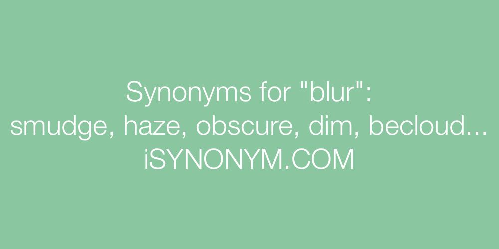 Synonyms blur