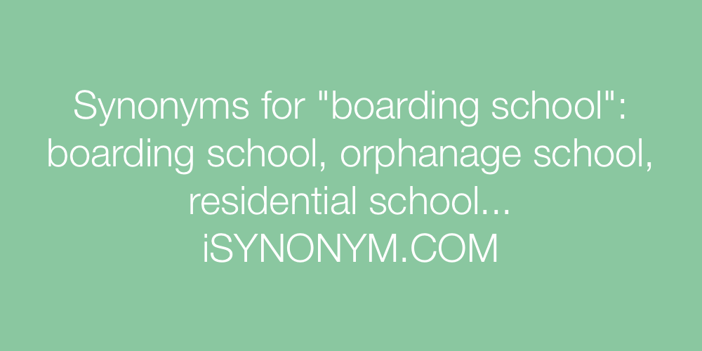 Synonyms boarding school