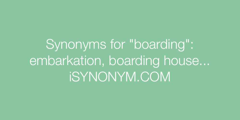 Synonyms boarding