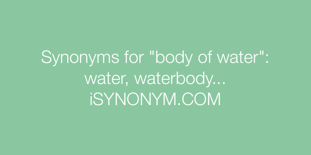 Synonyms body of water