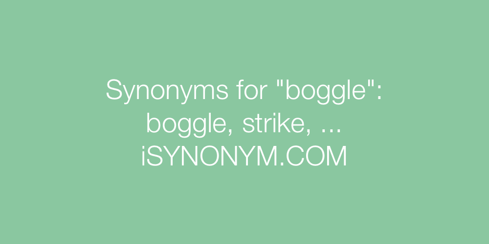 Synonyms boggle