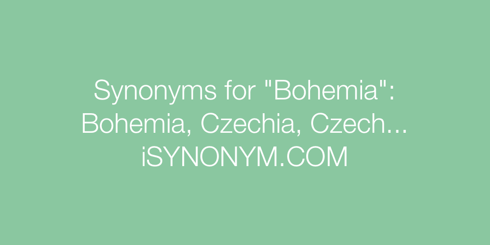 Synonyms Bohemia
