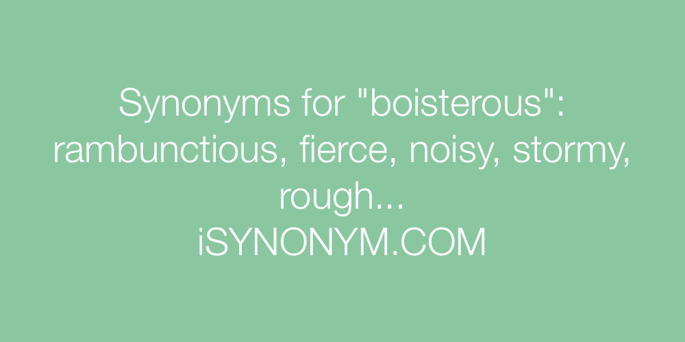 Synonyms boisterous
