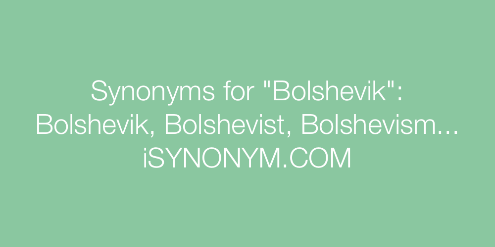 Synonyms Bolshevik