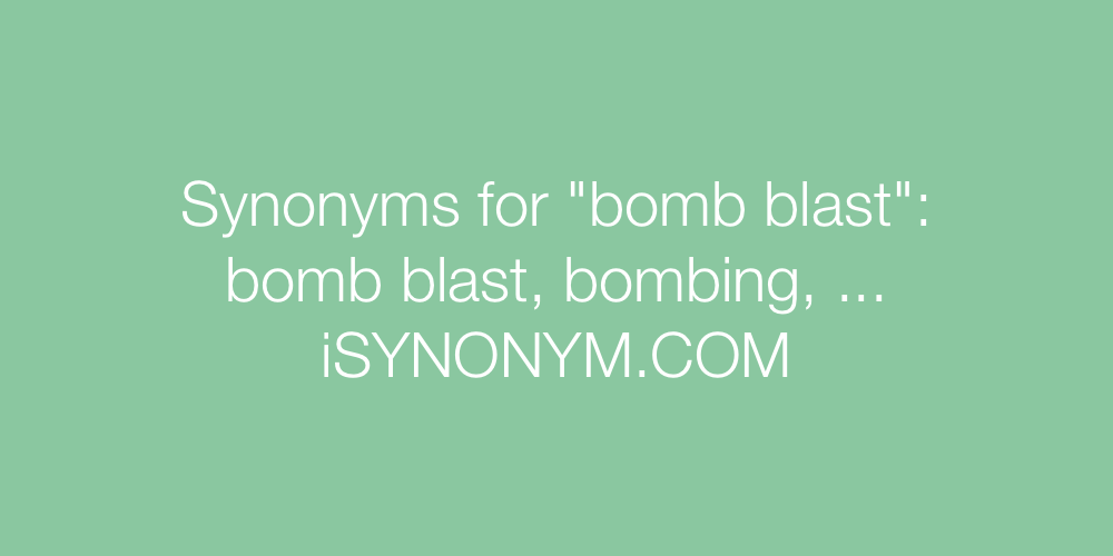 Synonyms bomb blast