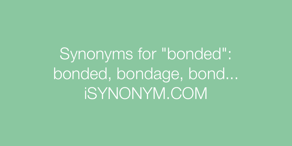 Synonyms bonded
