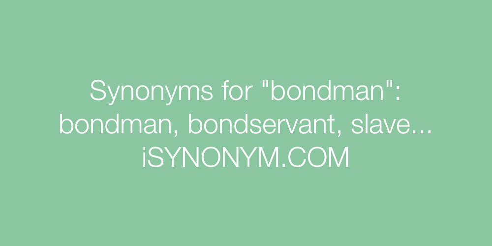 Synonyms bondman