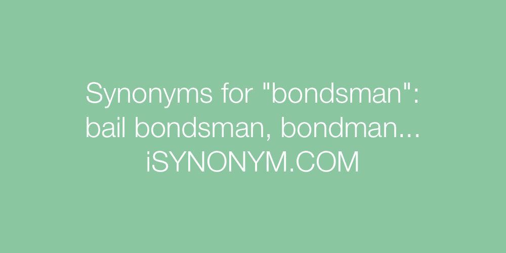 Synonyms bondsman