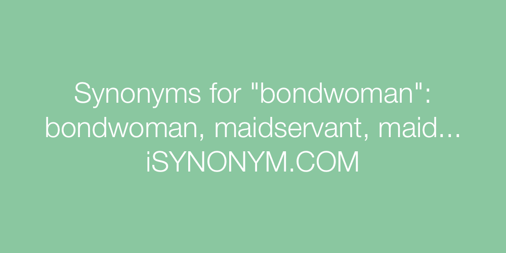 Synonyms bondwoman