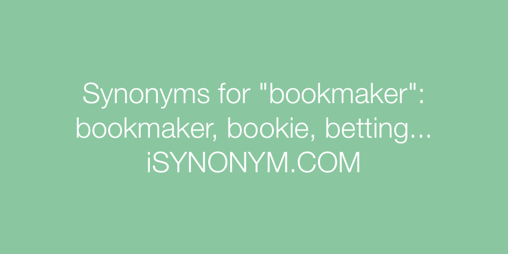 Synonyms bookmaker