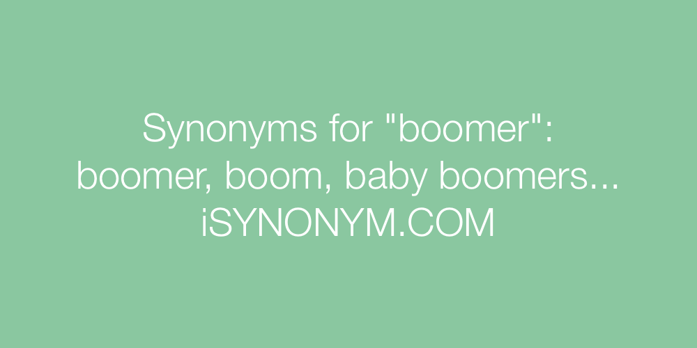 Synonyms boomer