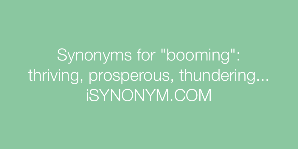 Synonyms booming