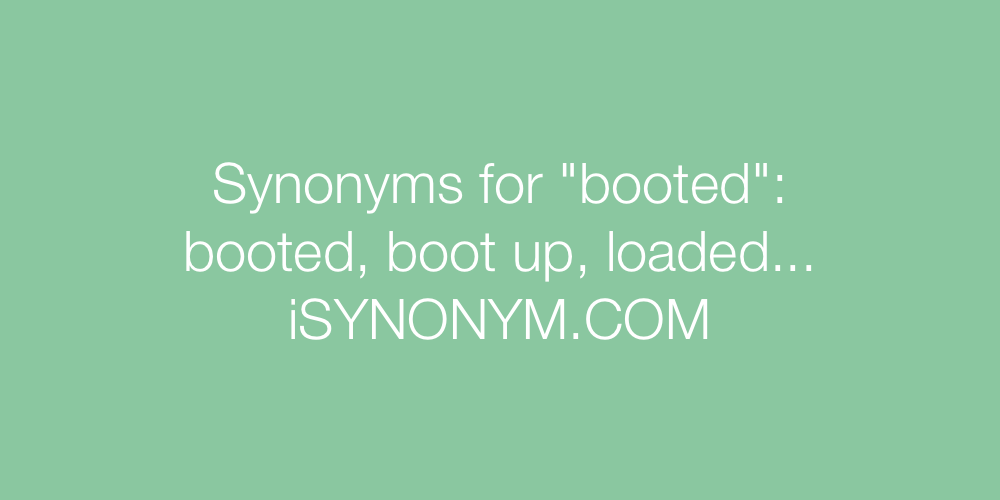 Synonyms booted