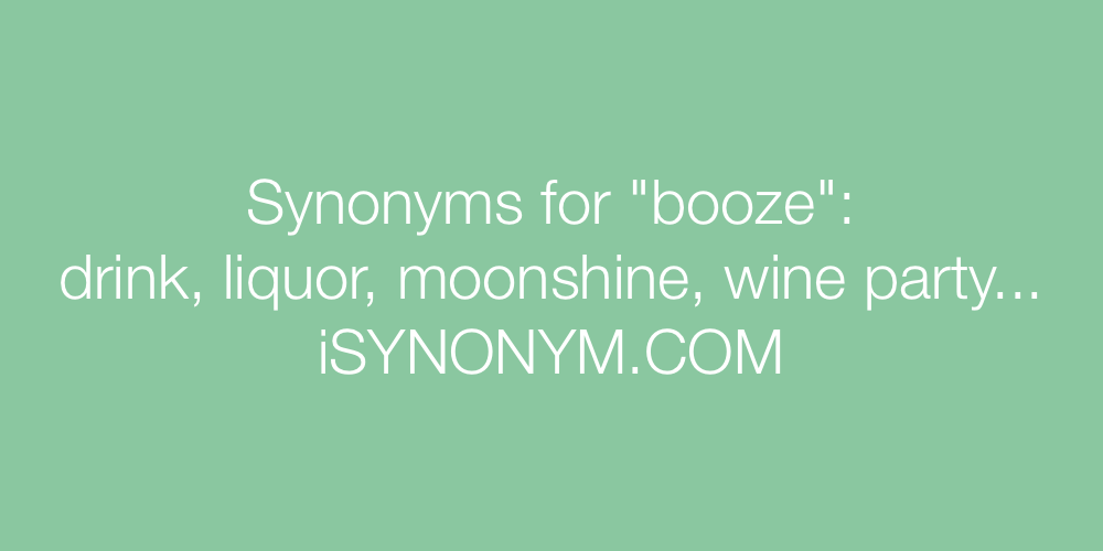Synonyms booze
