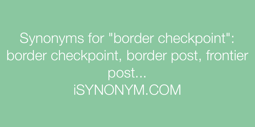 Synonyms border checkpoint