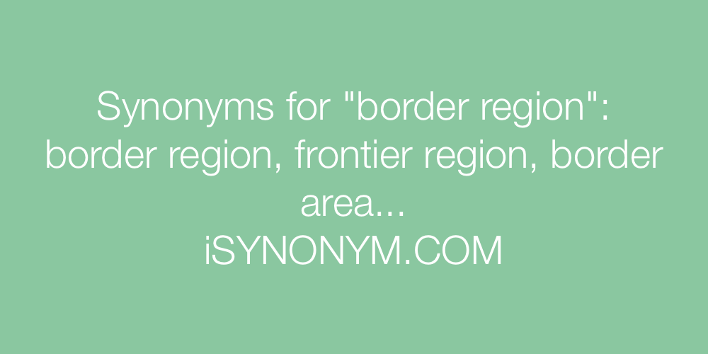 Synonyms border region