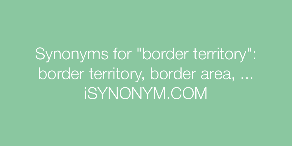Synonyms border territory