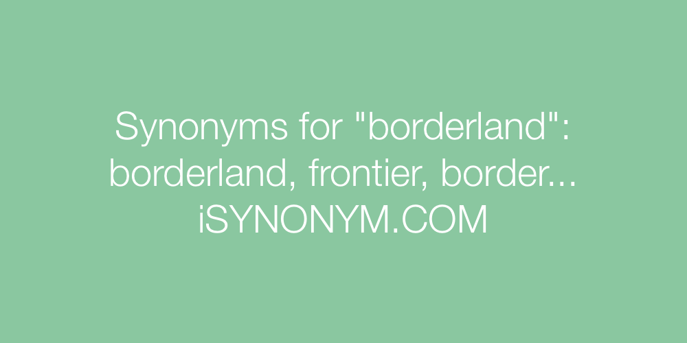 Synonyms borderland