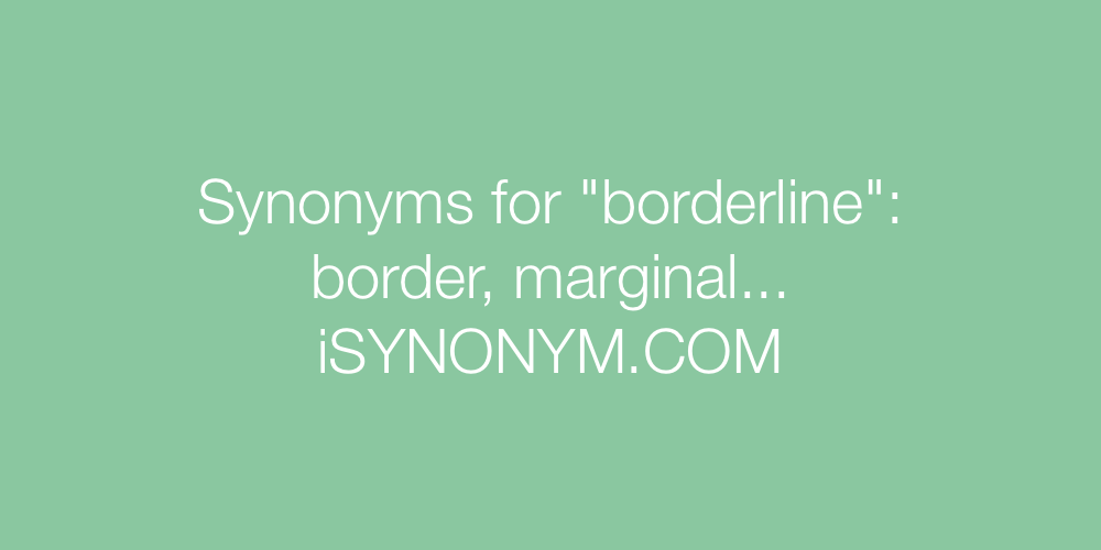 Synonyms borderline