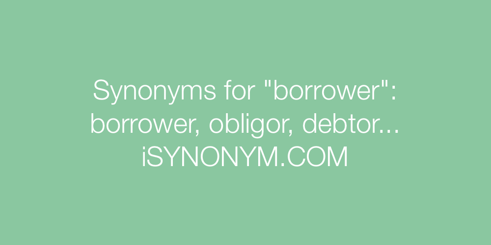 Synonyms borrower