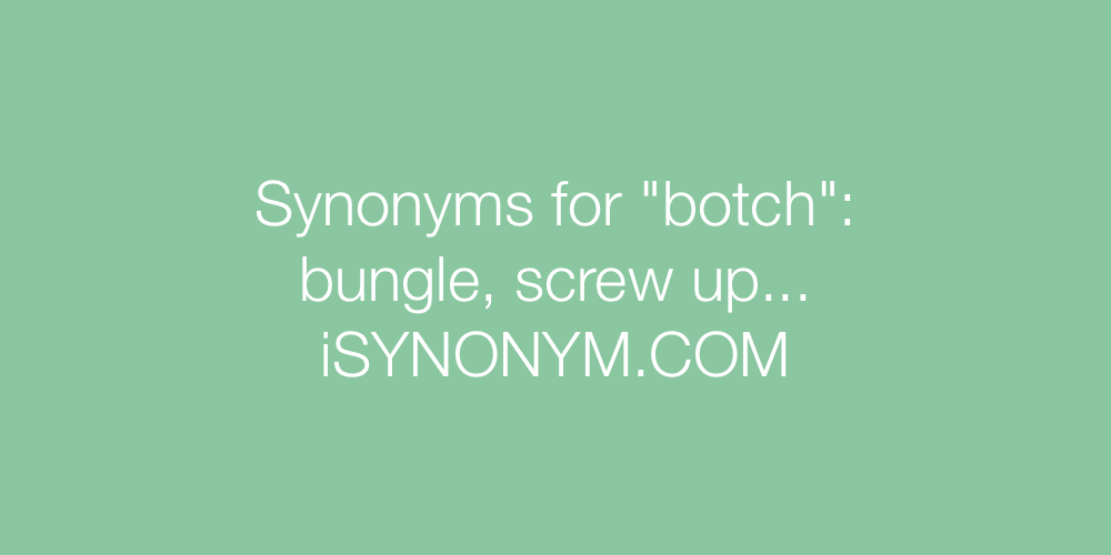 Synonyms botch