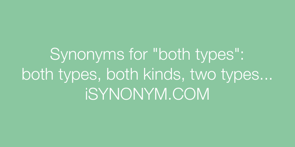 Synonyms both types