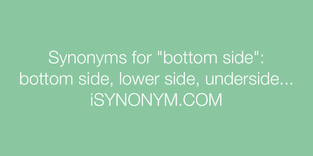 Synonyms bottom side