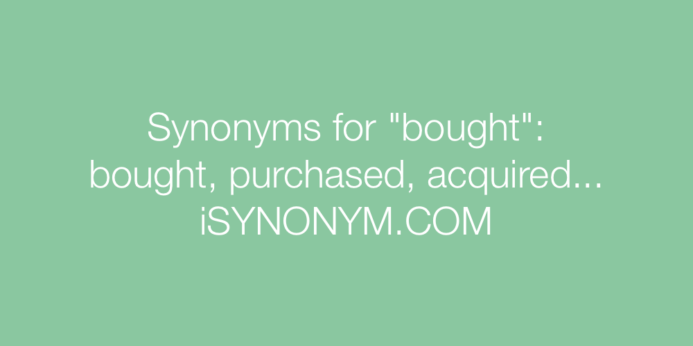 Synonyms bought