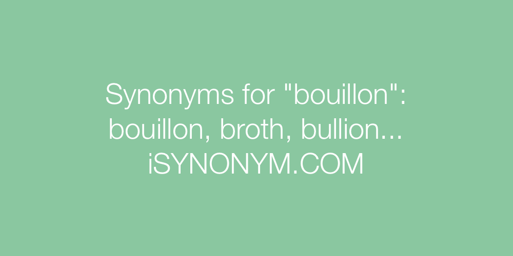 Synonyms bouillon