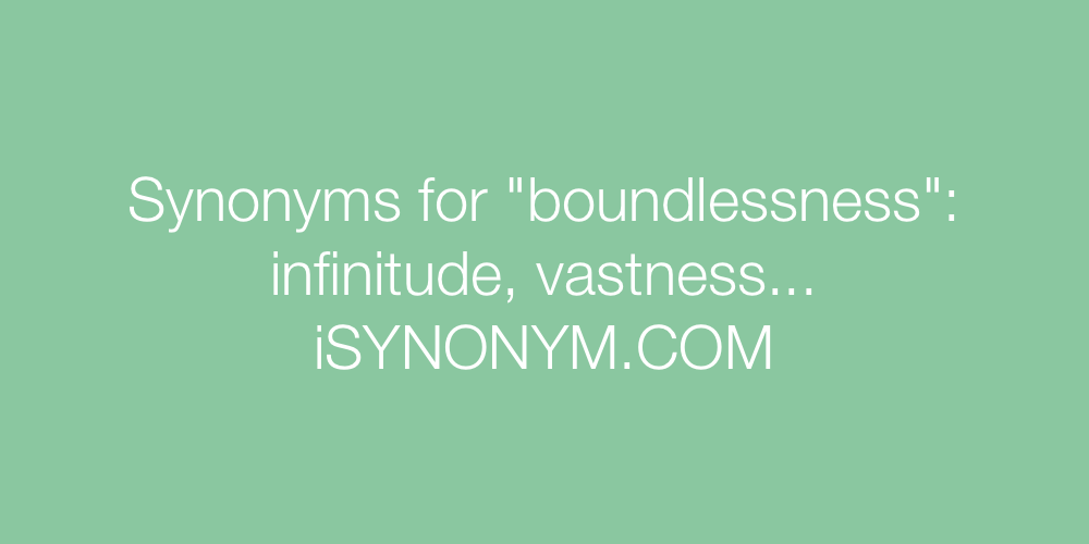 Synonyms boundlessness